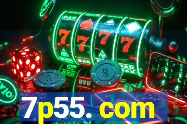 7p55. com